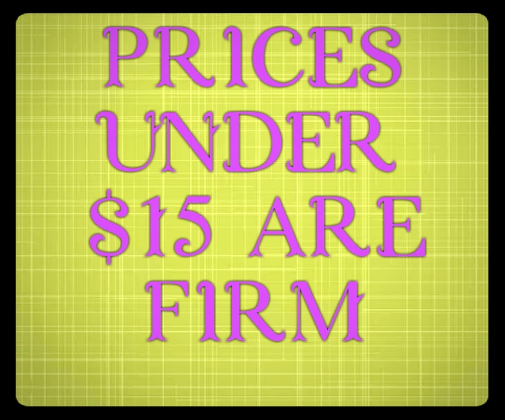 Price is firm on anything under $15